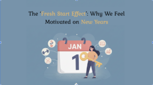 The ‘Fresh Start Effect’: Why We Feel Motivated on New Years